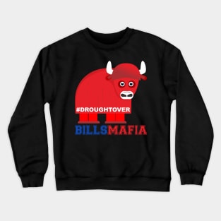 Buffalo Bills Playoff Drought Over Crewneck Sweatshirt